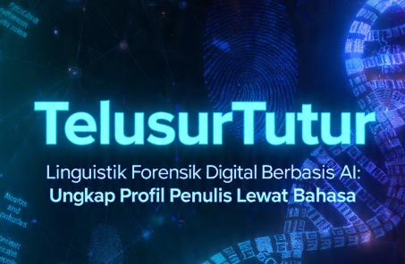You are currently viewing TelusurTutur: Model Linguistik Forensik Digital Berbasis Kecerdasan Artifisial untuk Profiling Penulis